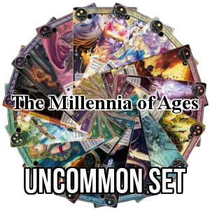 The Millennia of Ages: Uncommon Set