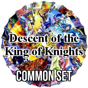 Descent of the King of Knights: Common Set