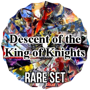 Descent of the King of Knights: Rare Set