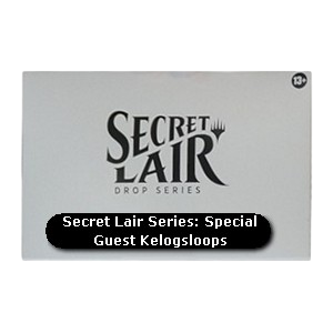 Secret Lair Drop Series: June Superdrop 2022: Special Guest Kelogsloops