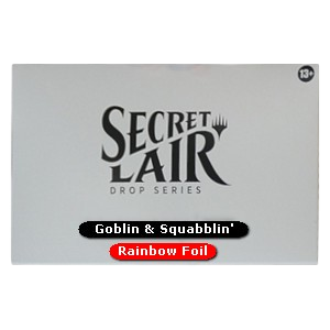 Secret Lair Drop Series: Summer Superdrop 2023: Goblin & Squabblin' Rainbow Foil Edition