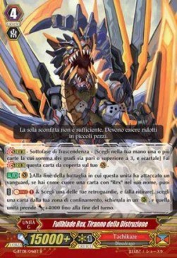 Destruction Tyrant, Fullblade Rex [G Format]