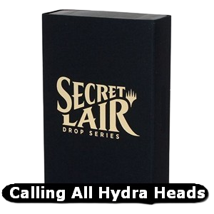 Secret Lair Drop Series: Calling All Hydra Heads