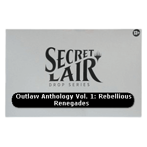 Secret Lair Drop Series: Spring Superdrop 2024: Outlaw Anthology Vol. 1: Rebellious Renegades