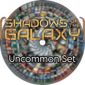 Shadows of the Galaxy: Uncommon Set