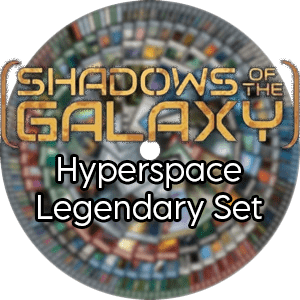 Shadows of the Galaxy: Hyperspace Legendary Set