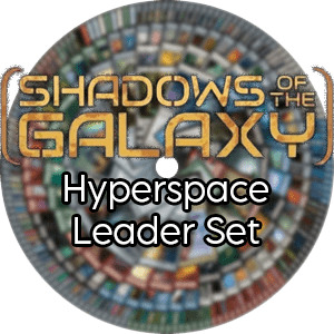 Shadows of the Galaxy: Hyperspace Leader set