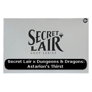 Secret Lair Drop Series: Secret Lair x Dungeons & Dragons: 50th Anniversary Superdrop: Astarion's Thirst