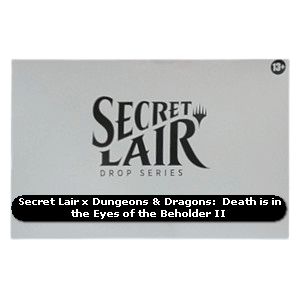 Secret Lair Drop Series: Secret Lair x Dungeons & Dragons: 50th Anniversary Superdrop: Death is in the Eyes of the Beholder II