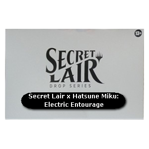 Secret Lair Drop Series: Camp Totally Safe Superdrop: Secret Lair x Hatsune Miku: Electric Entourage